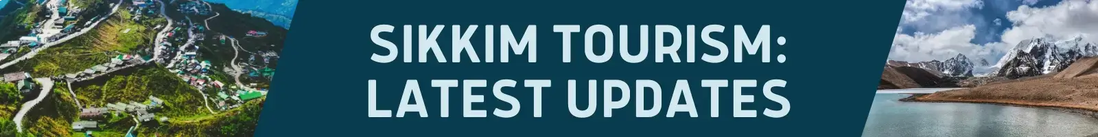 Latest Sikkim Tourism Updates